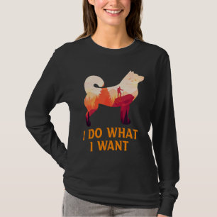 T-shirt Husky Je Fais Ce Que Je Veux Tshit Sibérien Husky 