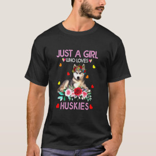 T-shirt Husky Pour Les Femmes Juste Une Fille Qui Aime Les