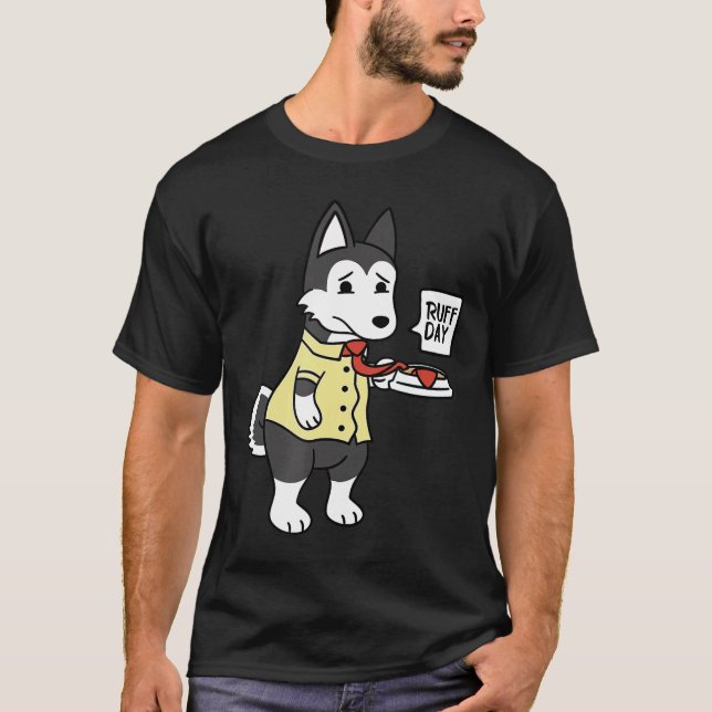 T-shirt Husky Ruff Day Funny Chien cadeau (Devant)