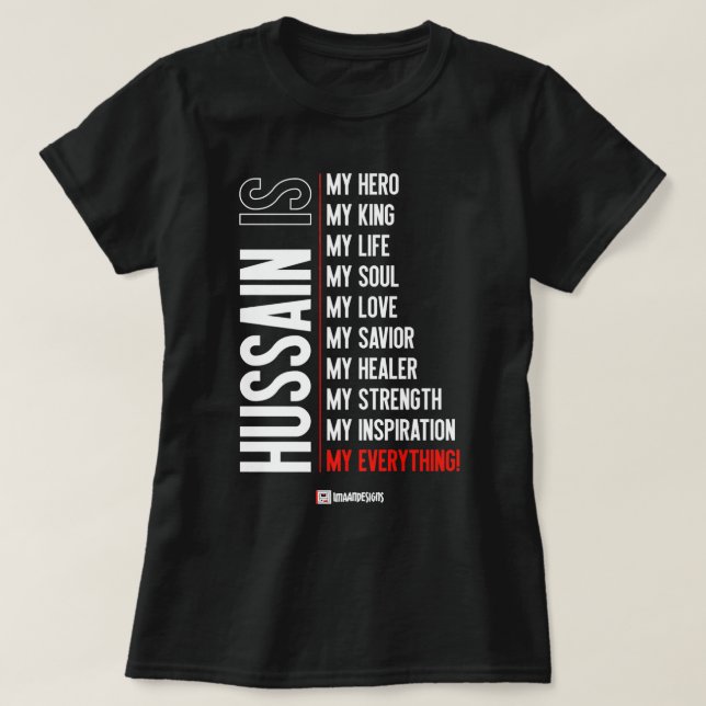 T-shirt Hussain est mon... - Muharram - Imaan Designs Prem (Design devant)