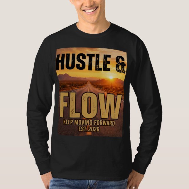 T-shirt "Hustle & Flow" - Keep Moving Forward. A premium s (Devant)