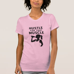 T-shirt Hustle for That Muscle - Gymnase de motivation pou