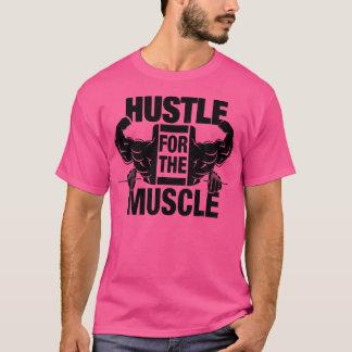 T-shirt Hustle Pour Muscle Drôle Exercice Poids Lifting