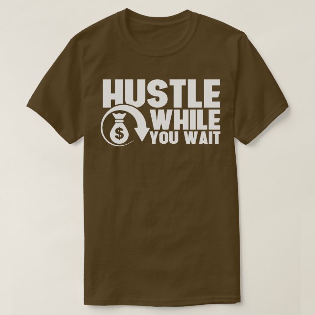 T-shirt Hustler En Attendant Le PDG Entrepreneur Hustler (Design devant)