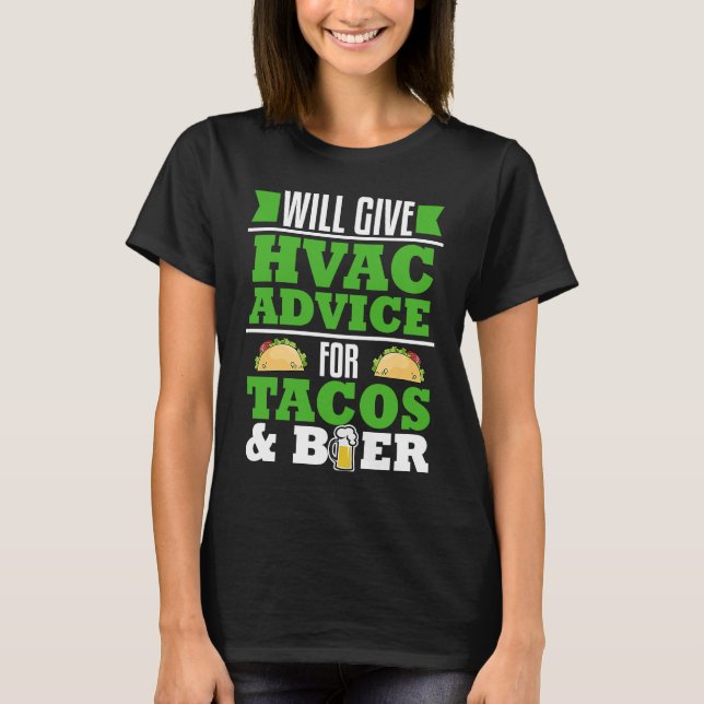 T-shirt HVAC Advice for Tacos Beer  Gag  Heating Cooling (Devant)
