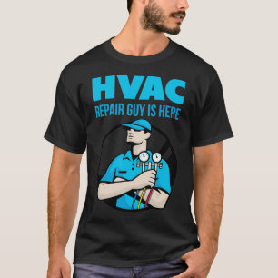T-shirt HVAC Heure et réparation de l'air Guy est ici cha
