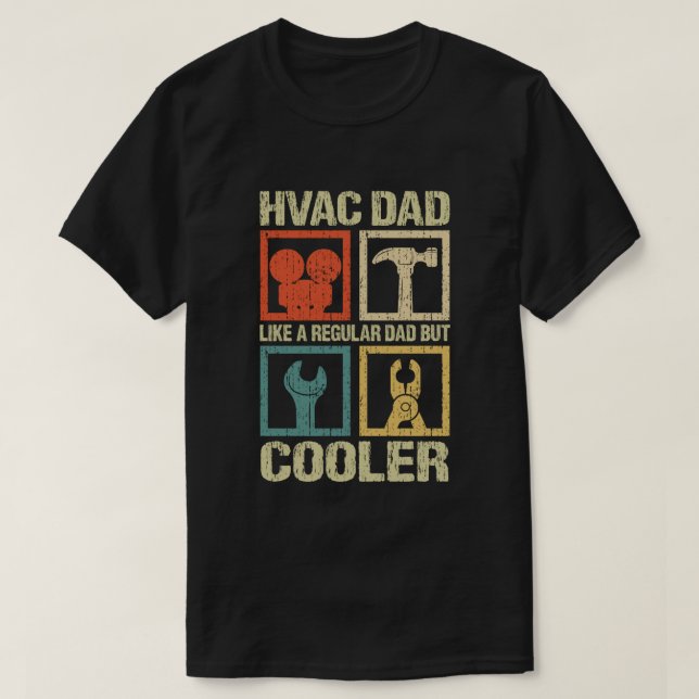 T-shirt HVAC Papa Comme Un Papa Normal Mais Glacière Drôle (Design devant)