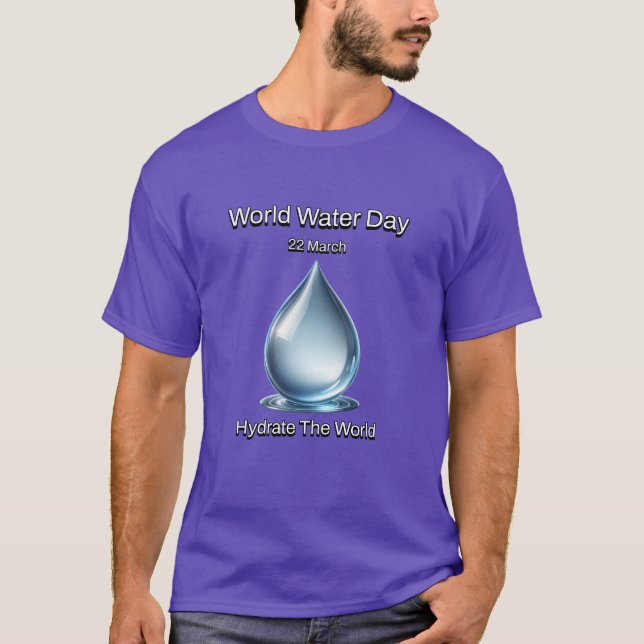 T-shirt Hydrate le monde. Journée mondiale de l'eau. (Devant)