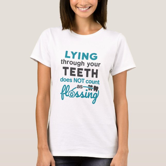 T-shirt Hygiène Dentaire Traversant Les Dents Sans Flotter (Devant)