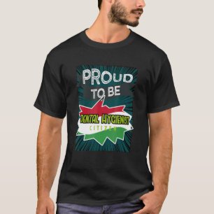 T-shirt Hygiéniste dentaire fier citoyen Profession carriè