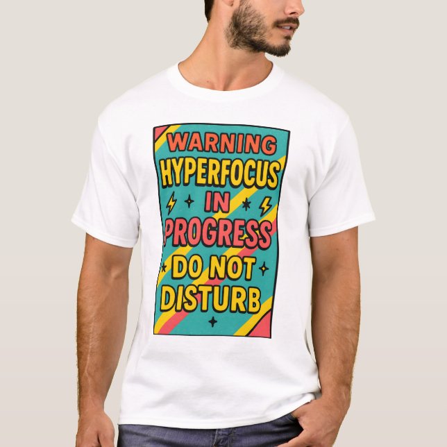 T-shirt Hyperfocus en cours Ne pas déranger ADHD Profondeu (Devant)