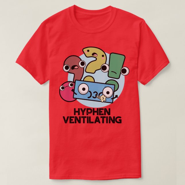 T-shirt Hyphen Ventilant Ponctuation Cute Pun 1 (Design devant)