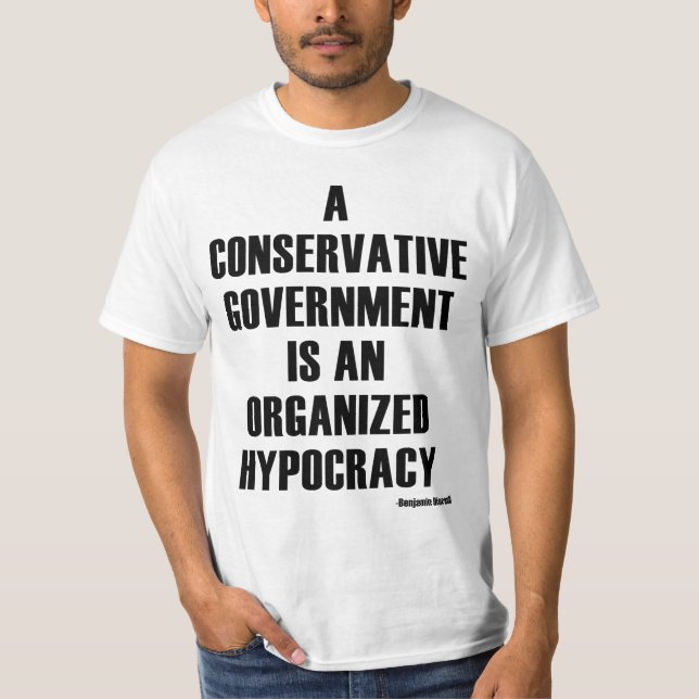 T-shirt Hypocrisie conservatrice de gouvernement (Devant)