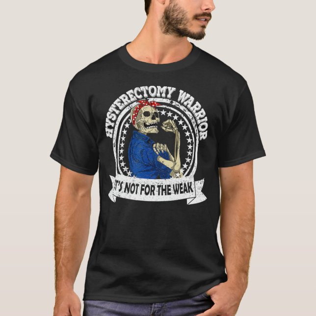 T-shirt Hysterectomy warrior Funny strong skeleton (Devant)