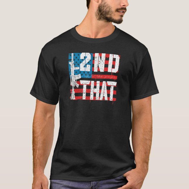 T-shirt I 2e Deuxième Amendement Nous Le Peuple Le Drapeau (Devant)