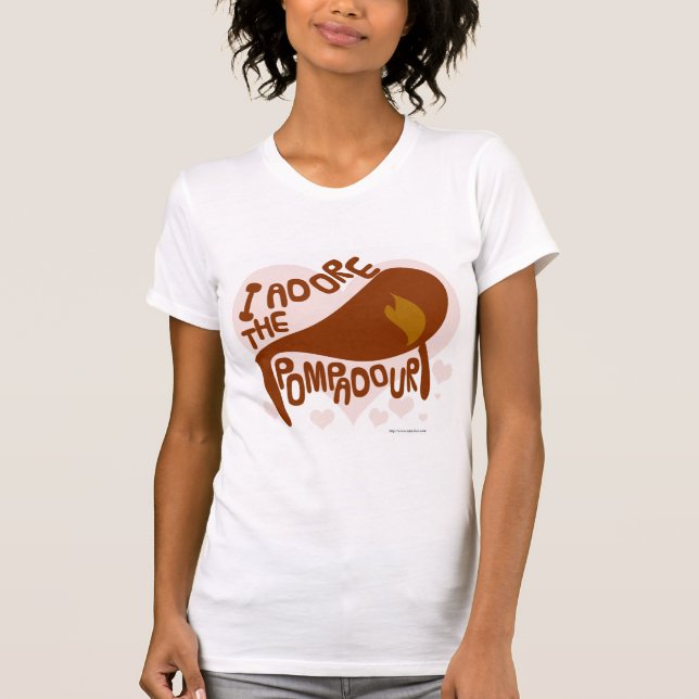 T-shirt I Adore Pompadour Retro Hairdo Dessin Slogan (Devant)