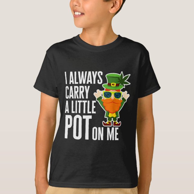 T-shirt I Always Carry T On Me Funny Lucky St Patricks Day (Devant)