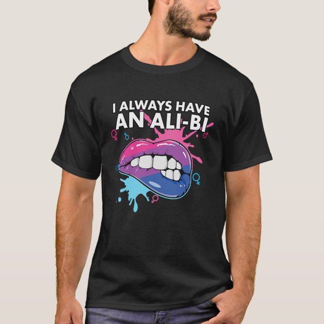 T-shirt I Always Have An Ali Bi Bisexual Pride Bisexuality (Devant)