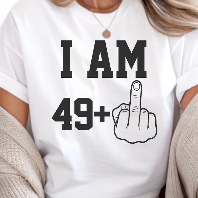 T-shirt I Am 49 Funny Birthday  Saying (Créateur téléchargé)