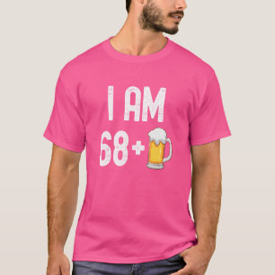 T-shirt I Am 68 Plus 1 Bière 69 Ans 69e Anniversaire Pa
