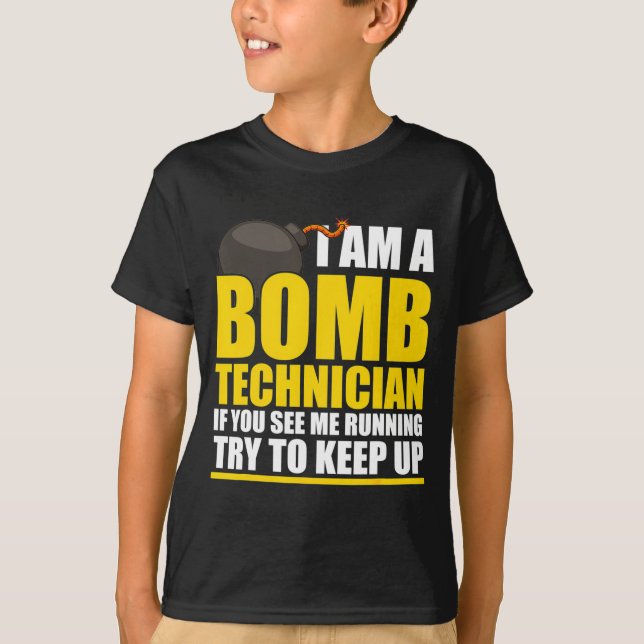 T-shirt I Am A Bomb Technician If You See Me Home  (Devant)