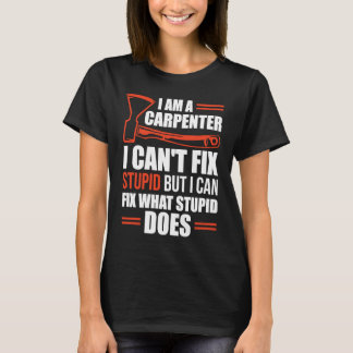 T-shirt I Am A Carpenter  Carpenters 1