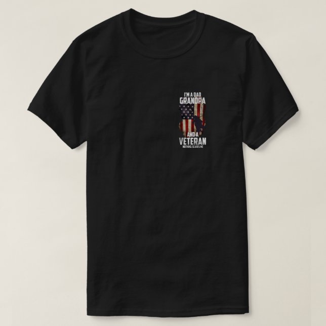 T-shirt I am a Dad Grandpa and a Veteran Nothing scares me (Design devant)