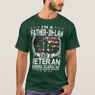T-shirt I Am A FatherInLaw et a Vétéran Nothing Scares Me