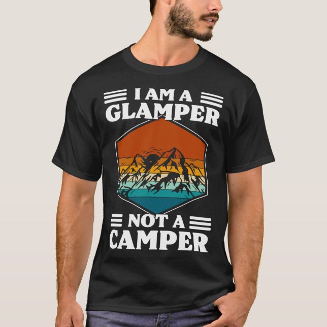 T-shirt I Am A Glamper Not A Camper Glamping (Devant)
