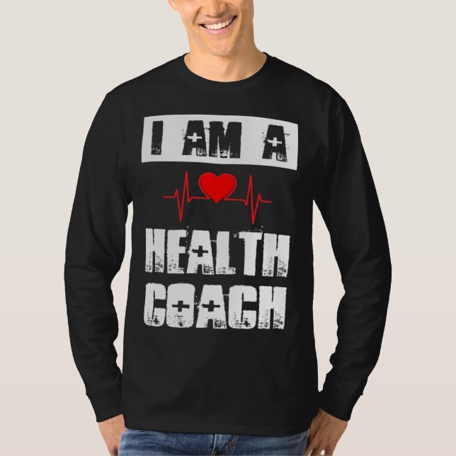 T-shirt I Am A Health Coach Weightlifting Workout Life Coa (Devant)