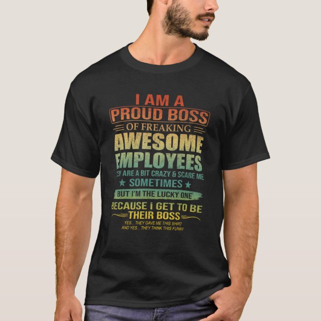T-shirt I Am A Proud Boss Of Freaking Awesome Employees Fa (Devant)