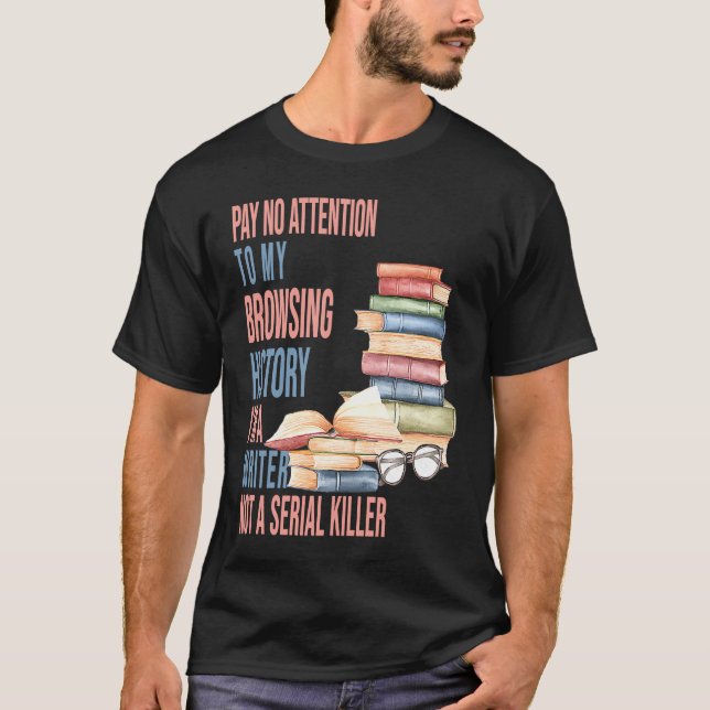 T-shirt I am a Writer not a Serial Killer  author Writers (Devant)