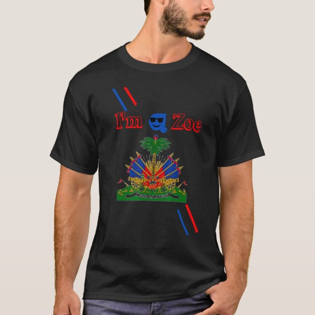 T-shirt I am a Zoe 1804 Haitian Flag  Sam Promo (Devant)