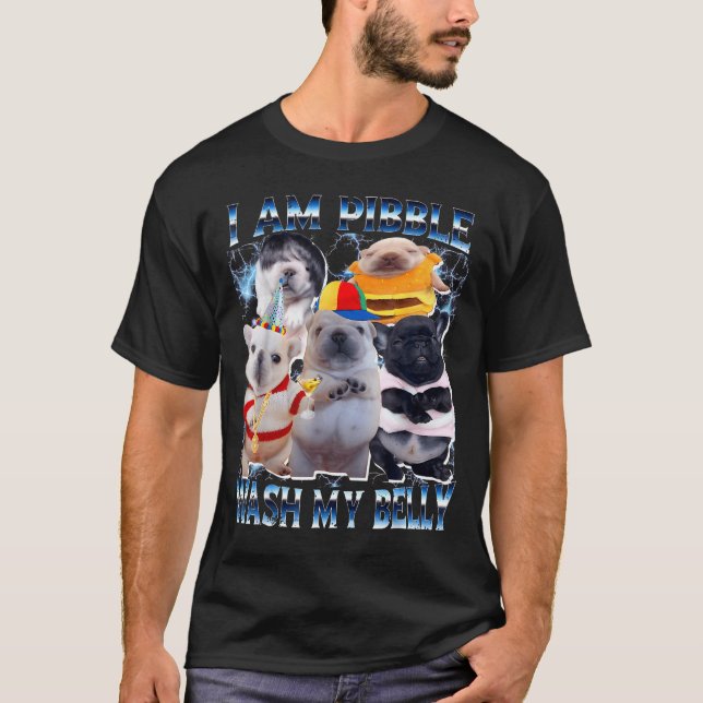 T-shirt I Am Bble Wash My Belly Bble Meme Funny Dog Brainr (Devant)