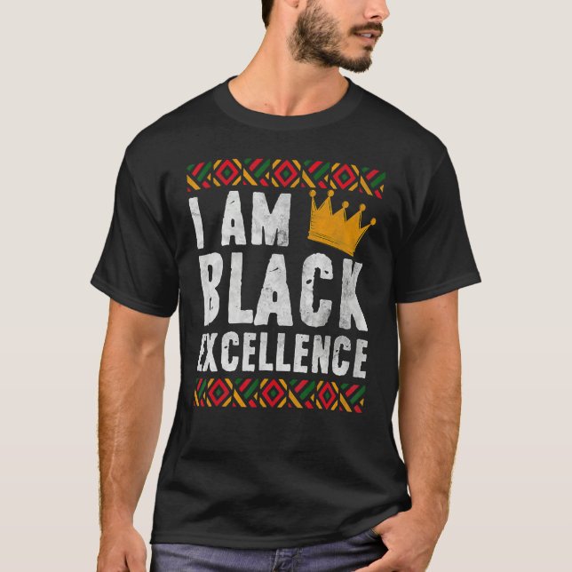 T-shirt I Am Black Excellence African American Black Histo (Devant)