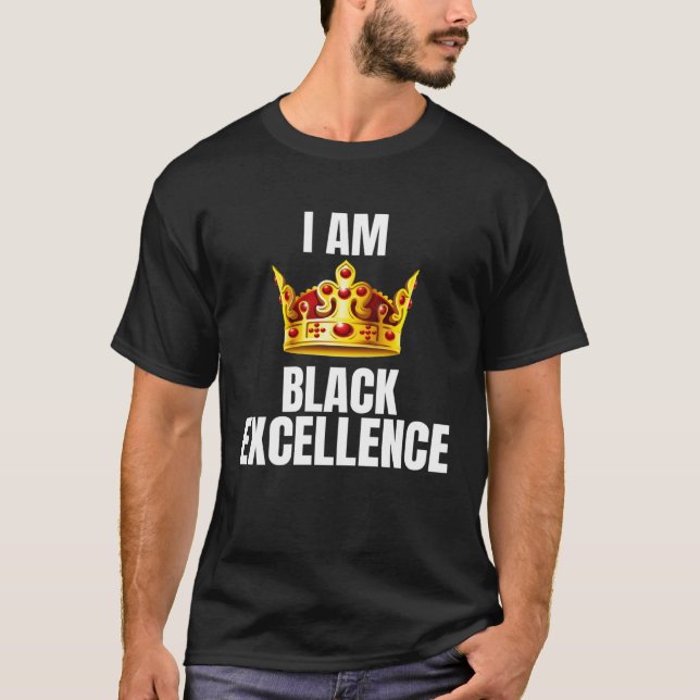 T-shirt I Am Black Excellence  Black History Month Pride (Devant)