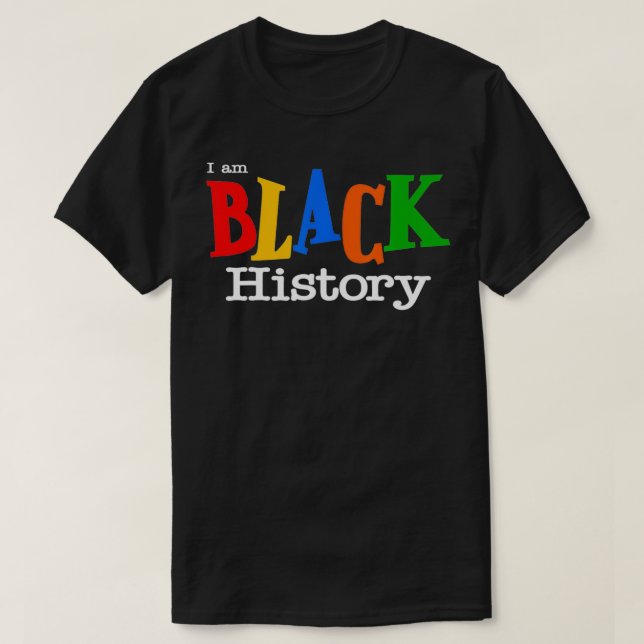 T-shirt I am Black History African American Afrocentric Em (Design devant)