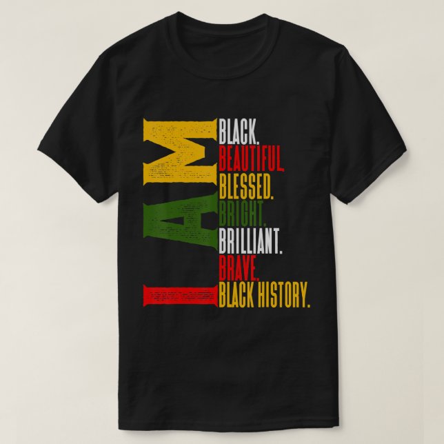 T-shirt I AM Black History African American Unapologetic A (Design devant)
