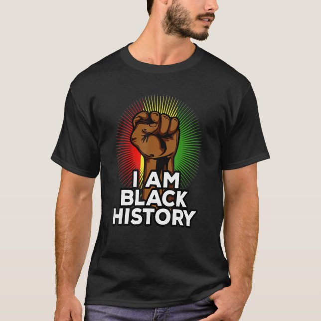 T-shirt I Am Black History, Black History Month Costume (Devant)