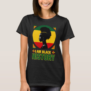 T-shirt I Am Black History - L'autonomisation Afrocentrée