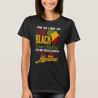 T-shirt I Am Black History Lifetime Cool Black History Mon