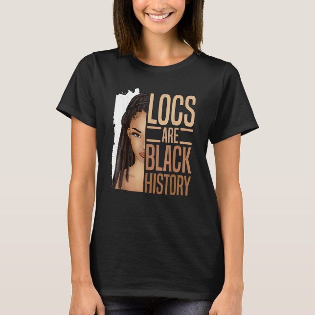 T-shirt I Am Black History Locs Girl Loc'd African America (Devant)