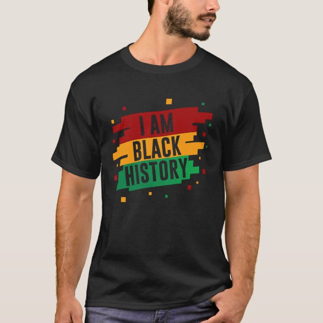 T-shirt I Am Black History Month African American Black Pr (Devant)