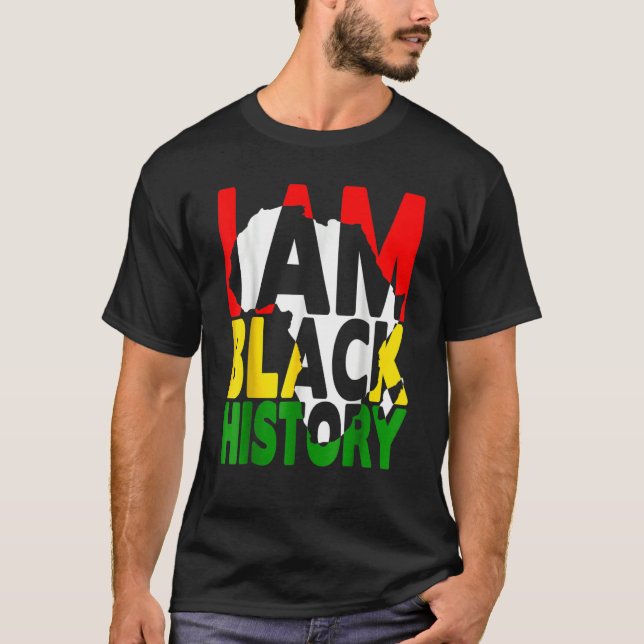 T-shirt I Am Black History Month African American Pride (Devant)
