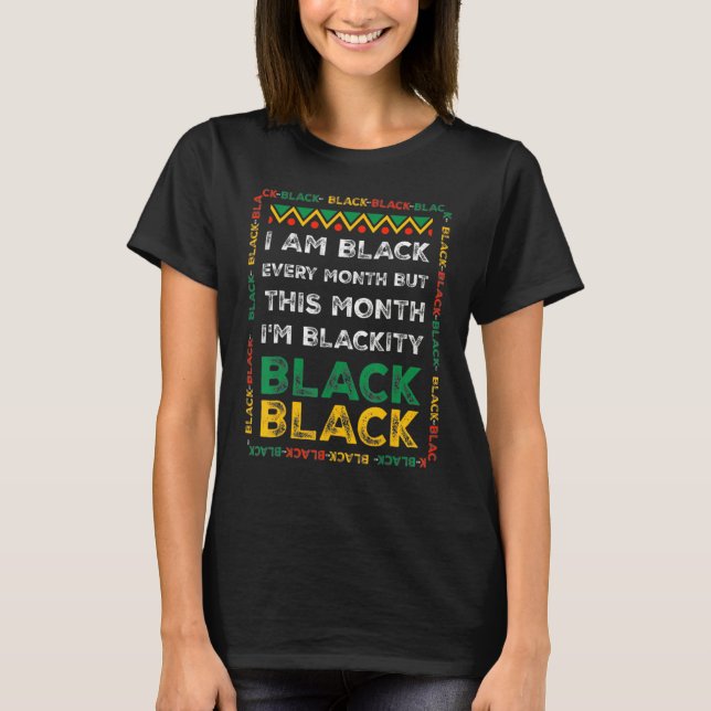 T-shirt I Am Black History Month African American Pride Ce (Devant)
