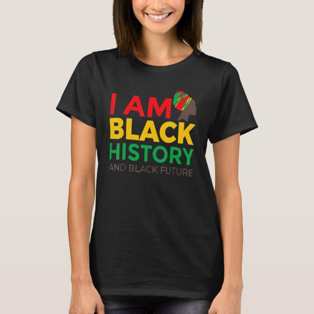 T-shirt I Am Black History Month African American Pride Ce (Devant)