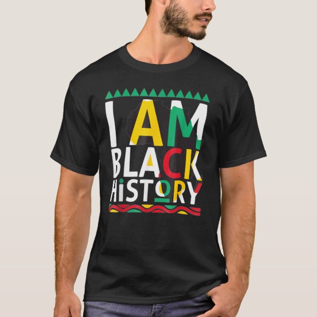 T-shirt I Am Black History Month African American Pride Ce (Devant)