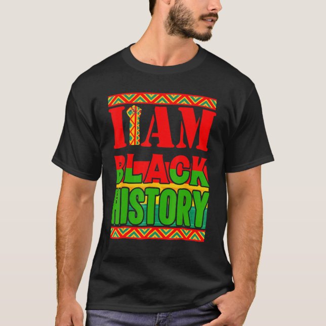 T-shirt I Am Black History Month African American Pride Gi (Devant)