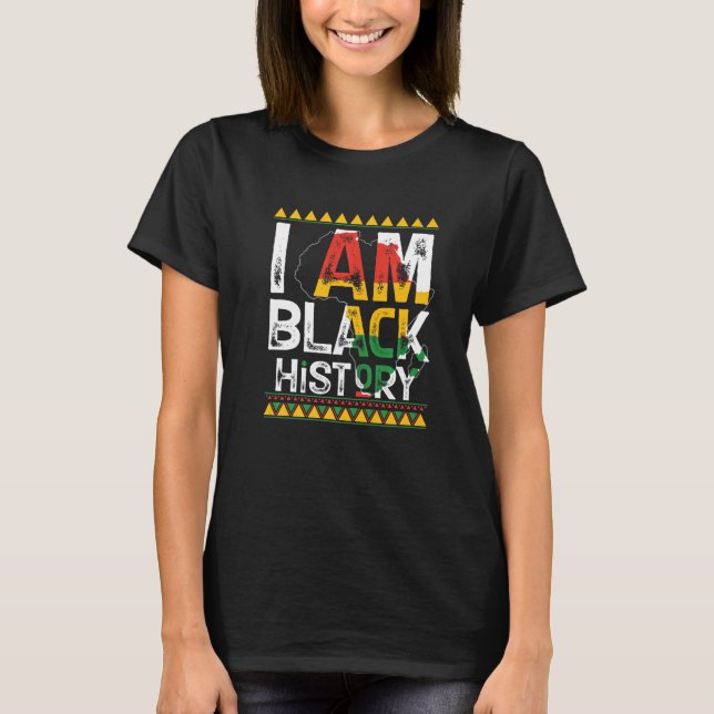 T-shirt I Am Black History Month Melanin BLM  African Amer (Devant)