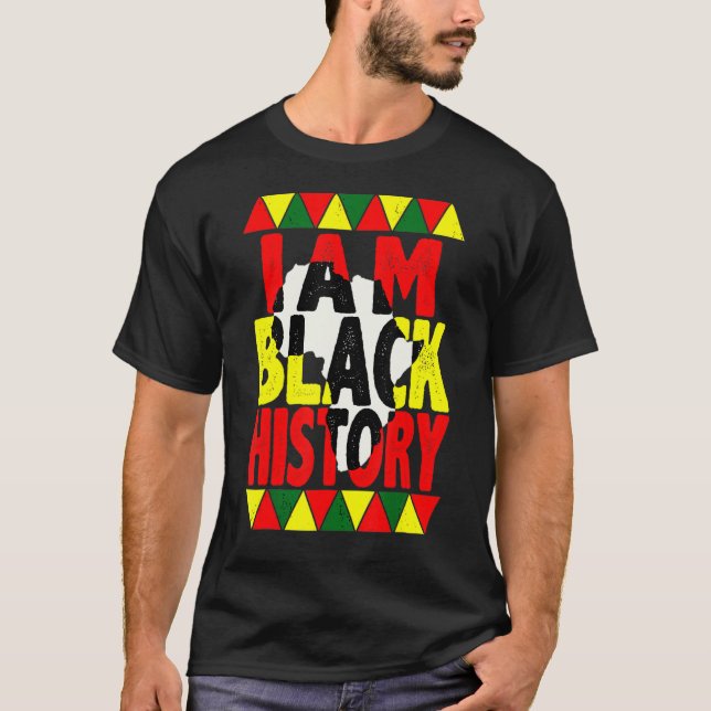 T-shirt I Am Black History Pride Black History Month Afric (Devant)